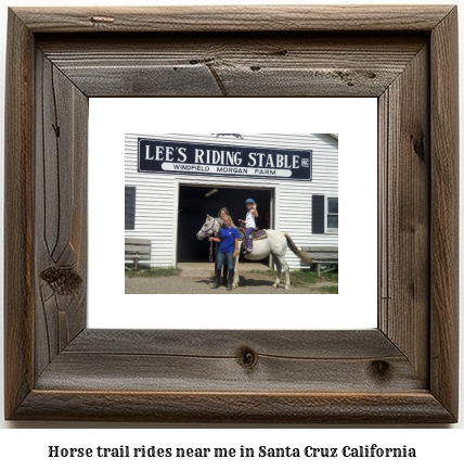 horse trail rides near me in Santa Cruz, California